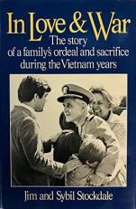 In Love and War : The Story of a Family's Ordeal and Sacrifice During the Vietnam Years 