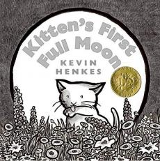 Kitten's First Full Moon : A Caldecott Award Winner
