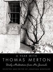A Year with Thomas Merton : Daily Meditations from His Journals 