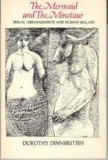 The Mermaid and the Minotaur : Sexual Arrangements and Human Malaise 