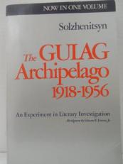 The Gulag Archipelago, 1918-1956 Vol. 2 : An Experiment in Literary Investigation 