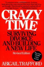 Crazy Time : Surviving Divorce and Building a New Life 