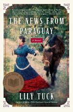 The News from Paraguay : A Novel 
