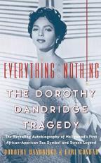 Everything and Nothing : The Dorothy Dandridge Tragedy 