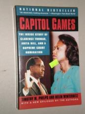 Capitol Games : The Inside Story of Clarence Thomas, Anita Hill and a Supreme Court Nomination 