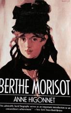Berthe Morisot : A Biography 