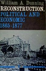 Reconstruction, Political and Economic, 1865-1877. 