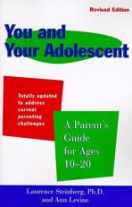 You and Your Adolescent Revised Edition : A Parent's Guide for Ages 10-20