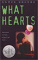 What Hearts : A Newbery Honor Award Winner 