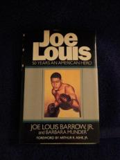 Joe Louis : Fifty Years an American Hero 