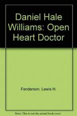 Daniel Hale Williams: Open Heart Doctor 