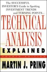 Technical Analysis Explained : The Successful Investor's Guide to Spotting Investment Trends and Turning Points 4th