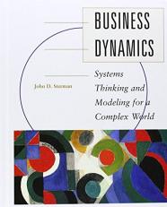 Business Dynamics : Systems Thinking and Modeling for a Complex World with CD-ROM 