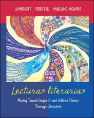 Lecturas Literarias : Moving Toward Linguistic and Cultural Fluency Through Literature 3rd