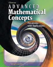 Advanced Mathematical Concepts : Precalculus with Applications 6th