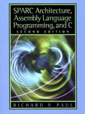 SPARC Architecture, Assembly Language Programming, and C 2nd