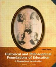Historical and Philosophical Foundations of Education : A Biographical Introduction 4th