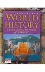 World History : Connections to Today, the Modern Era 