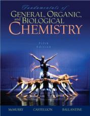 Fundamentals of General, Organic, and Biological Chemistry 5th