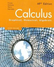 Calculus : Graphical, Numerical, Algebraic 3rd