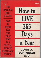 How to Live Three Hundred Sixty Five Days a Year