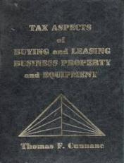 Tax Aspects of Buying and Leasing Business Property and Equipment 