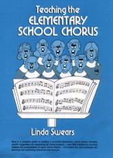 Teaching the Elementary School Chorus 