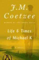 Life and Times of Michael K : A Novel 