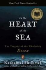 In the Heart of the Sea : The Tragedy of the Whaleship Essex (National Book Award Winner) 