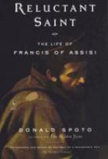 Reluctant Saint : The Life of Francis of Assisi 