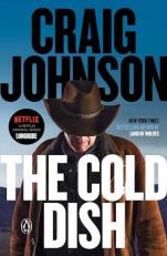 The Cold Dish : A Longmire Mystery 