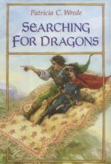 Searching for Dragons : The Enchanted Forest Chronicles, Book Two