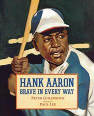 Hank Aaron : Brave in Every Way 