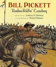 Bill Pickett : Rodeo-Ridin' Cowboy 