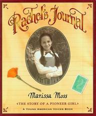 Rachel's Journal : The Story of a Pioneer Girl 