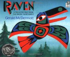 Raven: a Trickster Tale from the Pacific Northwest : A Caldecott Honor Award Winner 