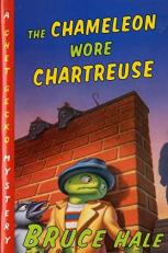The Chameleon Wore Chartreuse : A Chet Gecko Mystery 