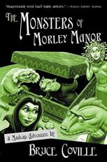 The Monsters of Morley Manor : A Madcap Adventure 