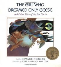 The Girl Who Dreamed Only Geese : And Other Tales of the Far North 