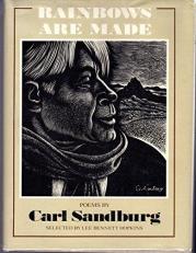 Rainbows Are Made : Poems by Carl Sandburg 1st