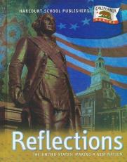 California Reflections: the United States : Making a New Nation grade 5