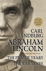Abraham Lincoln : The Prairie Years and the War Years 