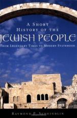 A Short History of the Jewish People : From Legendary Times to Modern Statehood 