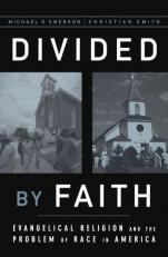 Divided by Faith : Evangelical Religion and the Problem of Race in America 