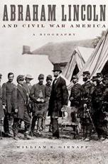 Abraham Lincoln and Civil War America : A Biography 