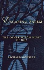 Escaping Salem : The Other Witch Hunt Of 1692 