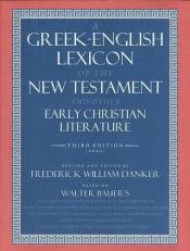 A Greek-English Lexicon of the New Testament and Other Early Christian Literature 3rd