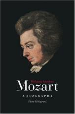 Wolfgang Amadeus Mozart : A Biography 