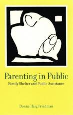 Parenting in Public : Family Shelter and Public Assistance 