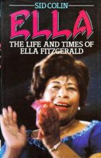 Ella : The Life and Times of Ella Fitzgerald 